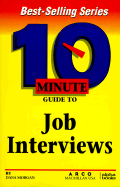 10 Minute Guide To Job Interviews - Morgan, Dana