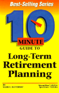 10 Minute Guide to Long-Term Retirement Planning