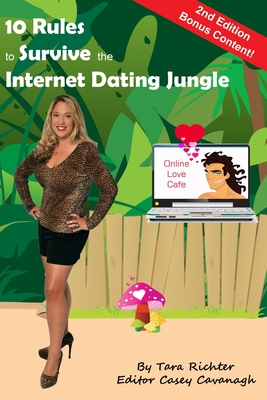 10 Rules to Survive the Internet Dating Jungle: A guide to help singles venture out in the technology world of dating sites. It's filled with helpful information, website reviews and funny dating stories. Great information for anyone venturing out into... - Cavanagh, Casey (Editor), and Richter, Tara Rae