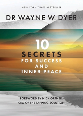10 Secrets for Success and Inner Peace - Dyer, Wayne
