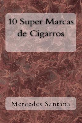 10 Super Marcas de Cigarros - Santana, Karen, and Santana, Mercedes