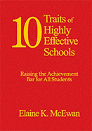 10 Traits of Highly Effective Schools: Raising the Achievement Bar for All Students