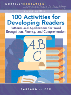 100 Activities for Developing Fluent Readers: Patterns and Applications for Word Recognition, Fluency, and Comprehension