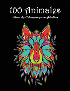 100 Animales: Incre?bles diseos para colorear - Pginas hermosas y complejas para colorear