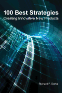 100 Best Strategies: Creating Innovative New Products
