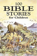 100 Bible Stories for Children - Andrews, Jackie (Retold by)