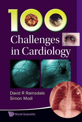 100 Challenges in Cardiology - Ramsdale, David R, and Modi, Simon