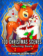 100 Christmas Scenes: An Adult Coloring Book Featuring 100 Fun, Easy and Relaxing Christmas Coloring Pages