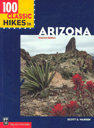 100 Classic Hikes in Arizona - Warren, Scott S