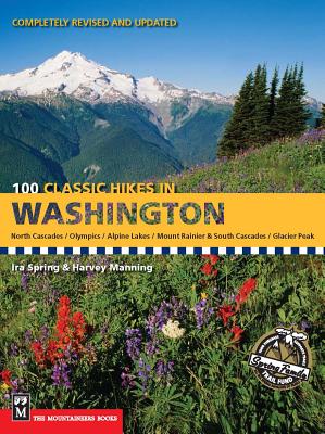 100 Classic Hikes in Washington - Spring, Ira