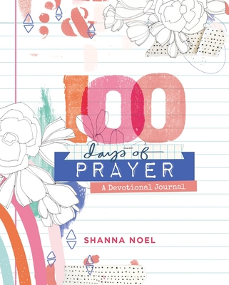 100 Days of Prayer - Noel, Shanna