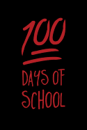 100 Days of School: Composition Notebook For Students And Teachers College Ruled 100 Pages White 6 x 9 Inches