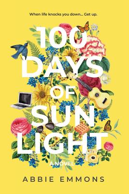 100 Days of Sunlight - Emmons, Abbie
