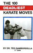 100 Deadliest Karate Moves - Gambordella, Ted