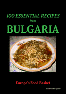 100 Essential Recipes From Bulgaria