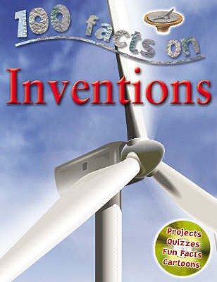 100 Facts Inventions - Brewer, Duncan, and Gallagher, Belinda (Editor)