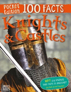 100 Facts Knights and Castles Pocket Edition