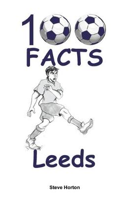 100 Facts - Leeds - Horton, Steve