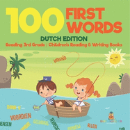 100 First Words - Dutch Edition - Reading 3rd Grade Children's Reading & Writing Books