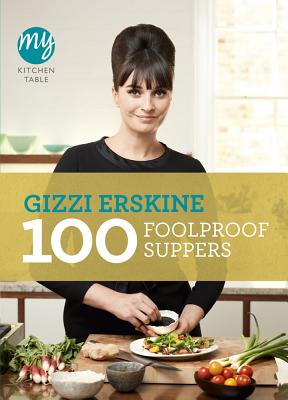 100 Foolproof Suppers - Erskine, Gizzi
