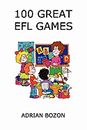 100 Great EFL Games: Exciting Language Games for Young Learners