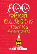 100 Great Glasgow Jokes and One Liners