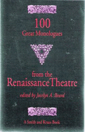 100 Great Monologues from the Renaissance Theatre