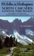 100 Hikes in Washington's North Cascades National Park Region
