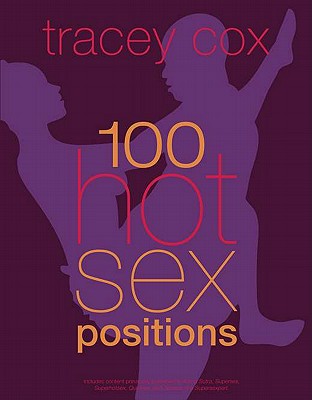 100 Hot Sex Positions - Cox, Tracey