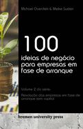 100 ideias de negcio para empresas em fase de arranque: Volume 2 da srie: Revoluo das empresas em fase de arranque sem capital