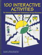 100 Interactive Activities: For Mental Health and Substance Abuse Recovery