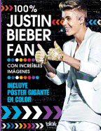 100 % Justin Bieber Fan + Poster