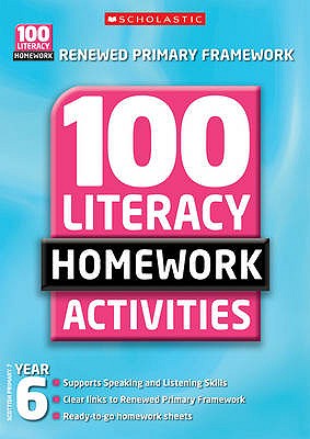 100 Literacy Homework Activities: Year 6 - Taylor, Kathleen, and Waugh, David, and Powell, Jillian