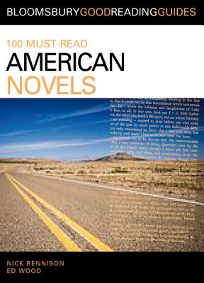 100 Must-Read American Novels: Discover Your Next Great Read... - Rennison, Nick, and Wood, Ed