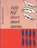 100 Nz Short Short Stories - Lay, Graeme
