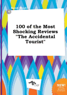 100 of the Most Shocking Reviews the Accidental Tourist - Monk, Sarah