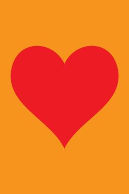 100 Page Blank Notebook - Red Heart on Orange: Unruled; Unlined White Paper; 6" x 9"; 15.2 cm x 22.9 cm; 50 Sheets; Page Numbers; Table of Contents; Diary; Journal; Glossy Cover; Love; Luv - Cactus, Marc, and Cactus Notebooks 6 in X 9 in, and Cactus Blank Unlined Notebooks