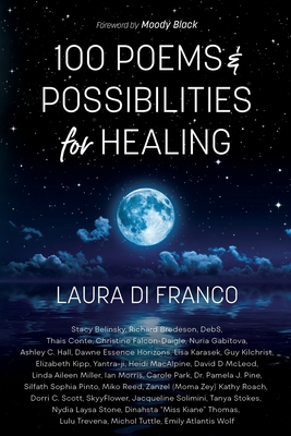 100 Poems and Possibilities for Healing - Di Franco, Laura