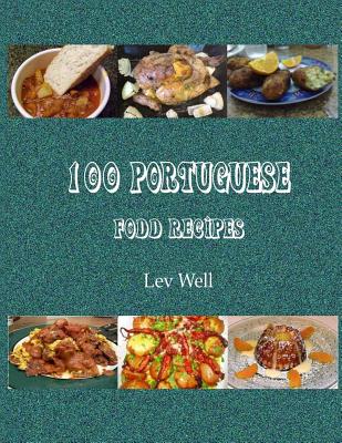 100 Portuguese Food Recipes - Well, Lev