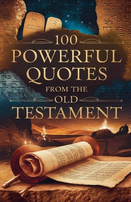 100 Powerful Quotes from the Old Testament - Grace Linwood