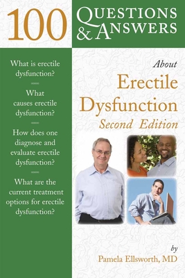 100 Q&as about Erectile Dysfunction 2e - Ellsworth, Pamela, M.D.