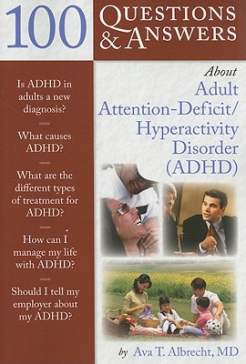 100 Questions & Answers about Adult ADHD - Albrecht, Ava T