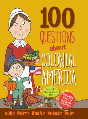 100 Questions: Colonial America - Peter Pauper Press, Inc (Creator)