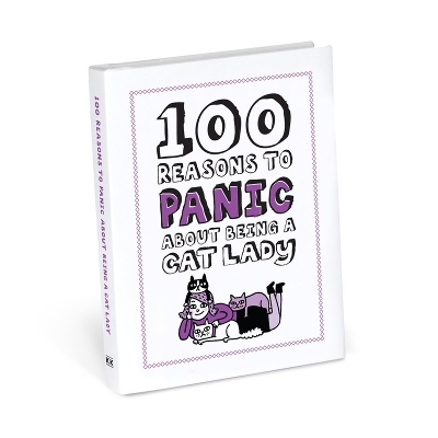 100 Reasons to Panic About Being a Cat Lady - Knock Knock