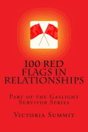100 Red Flags in Relationships: Spot Liars, Cheaters and Con Artists Before They Spot You!
