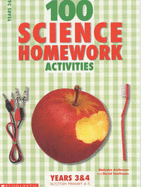 100 Science Homework Activities for Years 3 and 4