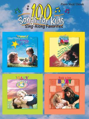 100 Songs for Kids: Sing-Along Favorites - Alfred Music