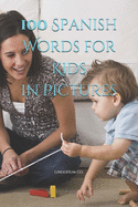 100 Spanish Words for Kids in Pictures