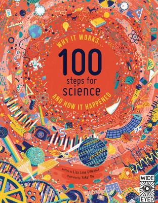 100 Steps for Science: Why It Works and How It Happened - Gillespie, Lisa Jane, and Du, Yukai