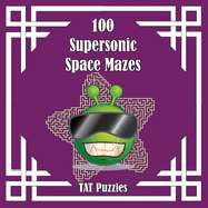 100 Supersonic Space Mazes